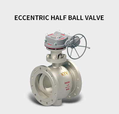 ECCENTRIC HALF BALL VALVE